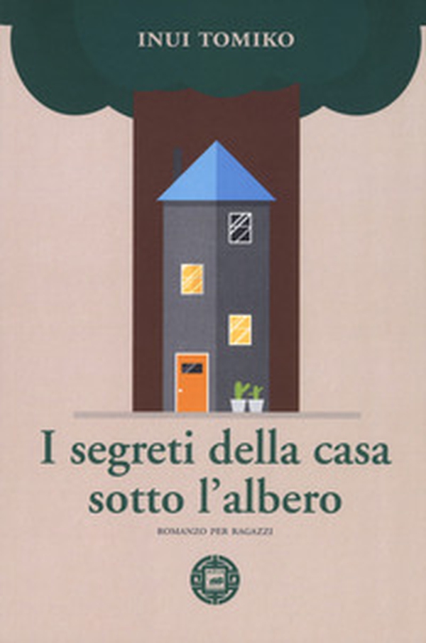 I segreti della casa sotto l'albero - Librerie.coop I segreti della casa sotto l'albero - Librerie.coop