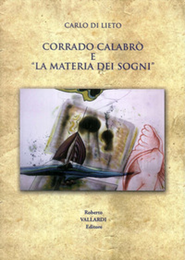 Corrado Calabrò e «la materia dei sogni» - Librerie.coop Corrado Calabrò e «la materia dei sogni» - Librerie.coop