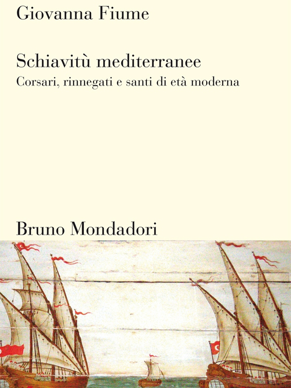 Schiavitù mediterranee - Librerie.coop Schiavitù mediterranee - Librerie.coop