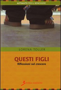 Questi figli. Riflessioni sul crescere - Librerie.coop Questi figli. Riflessioni sul crescere - Librerie.coop
