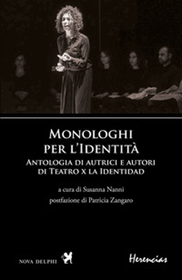 Monologhi per l'Identità. Antologia di autrici e autori di Teatro x la Identidad - Librerie.coop Monologhi per l'Identità. Antologia di autrici e autori di Teatro x la Identidad - Librerie.coop