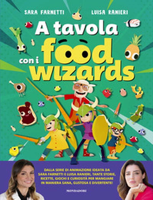 A tavola con i Food Wizards - Librerie.coop A tavola con i Food Wizards - Librerie.coop