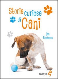 Storie curiose di cani - Librerie.coop