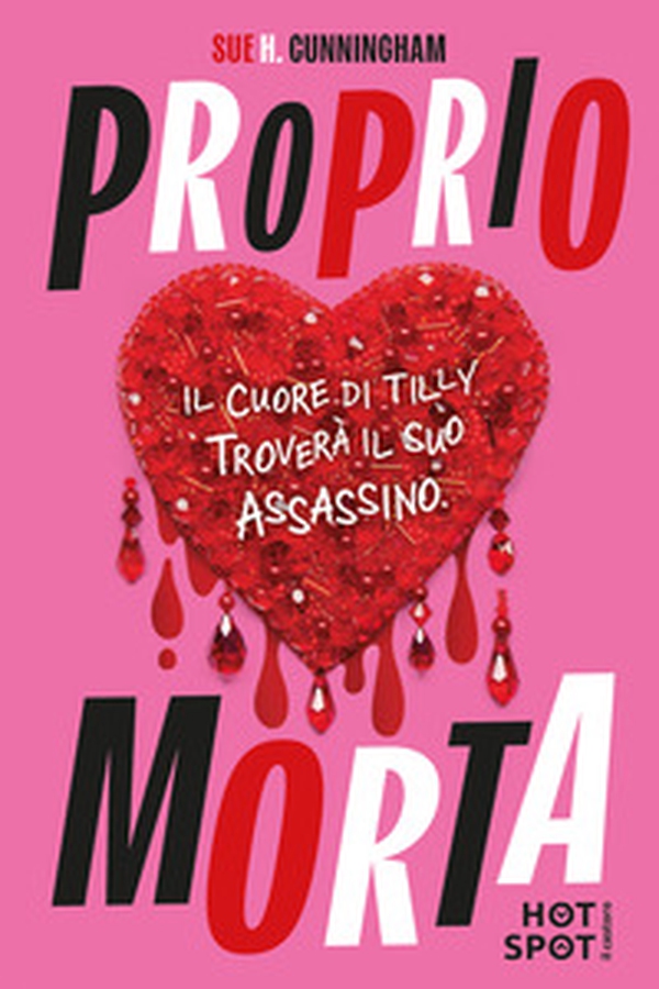 Proprio morta. Il cuore di Tilly troverà il suo assassino - Librerie.coop