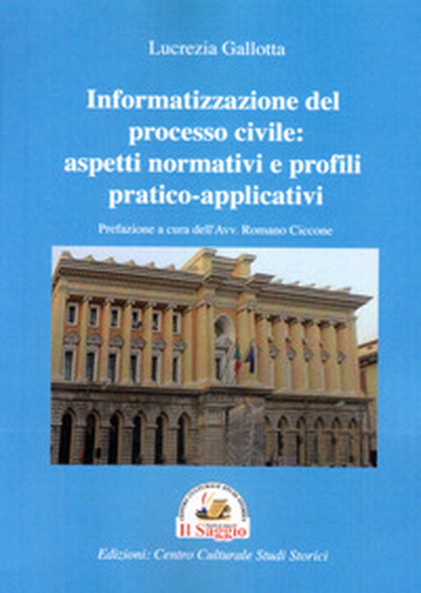 Informatizzazione del processo civile: aspetti normativi e profili pratico-applicativi - Librerie.coop Informatizzazione del processo civile: aspetti normativi e profili pratico-applicativi - Librerie.coop