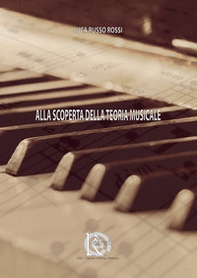 Alla scoperta della teoria musicale - Librerie.coop Alla scoperta della teoria musicale - Librerie.coop