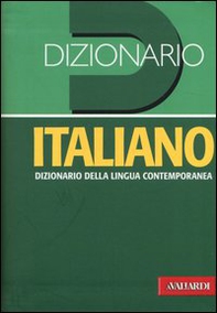 Dizionario italiano. Dizionario della lingua contemporanea - Librerie.coop