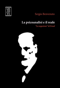 La psicoanalisi e il reale. «La negazione» di Freud - Librerie.coop