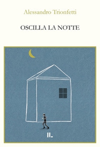 Oscilla la notte - Librerie.coop