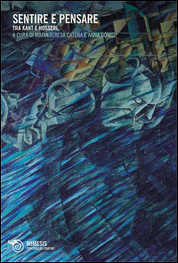 Sentire e pensare. Tra Kant e Husserl - Librerie.coop