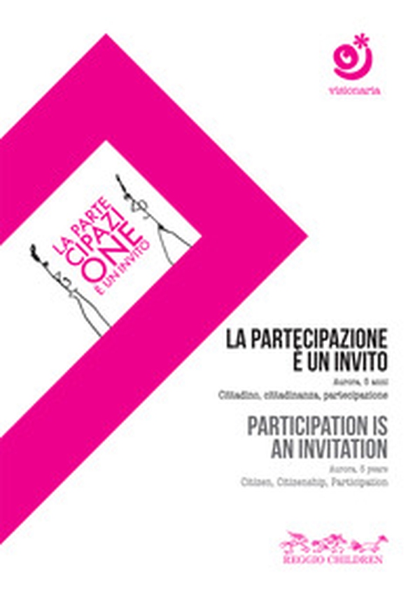 La partecipazione è un invito. Aurora, 5 anni. Cittadino, cittadinanza, partecipazione-Participation is an invitation. Aurora, 5 years. Citizen, citizenship, participation - Librerie.coop La partecipazione è un invito. Aurora, 5 anni. Cittadino, cittadinanza, partecipazione-Participation is an invitation. Aurora, 5 years. Citizen, citizenship, participation - Librerie.coop