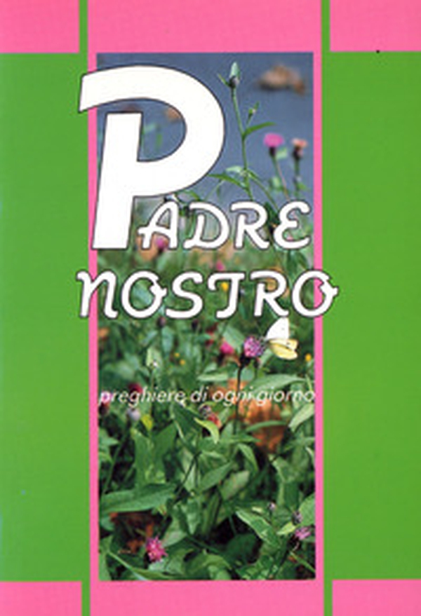 Padre nostro. Preghiere di ogni giorno - Librerie.coop Padre nostro. Preghiere di ogni giorno - Librerie.coop