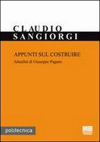 Appunti sul costruire. Attualità di Giuseppe Pagano - Librerie.coop