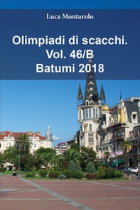 Olimpiadi di scacchi - Vol. 46\B - Librerie.coop