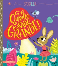 Quando sarò grande! - Librerie.coop