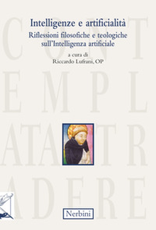 Intelligenze e artificialità. Riflessioni filosofiche e teologiche sull'Intelligenza artificiale - Librerie.coop Intelligenze e artificialità. Riflessioni filosofiche e teologiche sull'Intelligenza artificiale - Librerie.coop