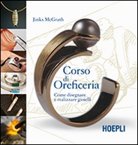 Corso di oreficeria. Come disegnare e realizzare gioielli - Librerie.coop Corso di oreficeria. Come disegnare e realizzare gioielli - Librerie.coop