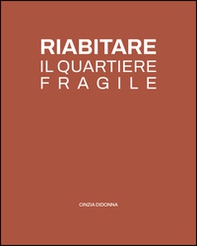 Riabitare il quartiere fragile - Librerie.coop