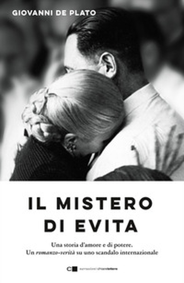Il mistero di Evita. Una storia d'amore e di potere. Un romanzo-verità su uno scandalo internazionale - Librerie.coop Il mistero di Evita. Una storia d'amore e di potere. Un romanzo-verità su uno scandalo internazionale - Librerie.coop