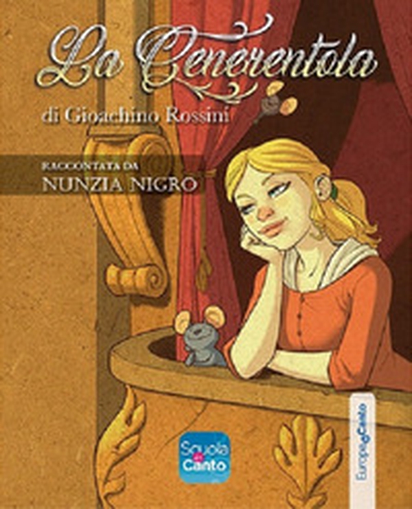 Cenerentola di Gioachino Rossini. Ediz. italiana e inglese - Librerie.coop Cenerentola di Gioachino Rossini. Ediz. italiana e inglese - Librerie.coop
