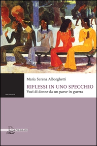 Riflessi in uno specchio. Voci di donne da un paese in guerra - Librerie.coop