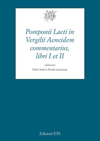 Pomponii Laeti in Vergilii Aeneidem commentarius, libri I et II - Librerie.coop