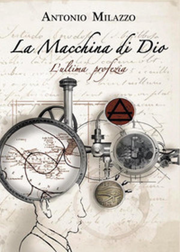 La macchina di Dio. L'ultima profezia - Librerie.coop La macchina di Dio. L'ultima profezia - Librerie.coop