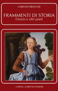 Frammenti di Storia. Orazio e altri poeti - Librerie.coop