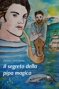 Il segreto della pipa magica - Librerie.coop Il segreto della pipa magica - Librerie.coop