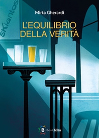 L'equilibrio della verità - Librerie.coop