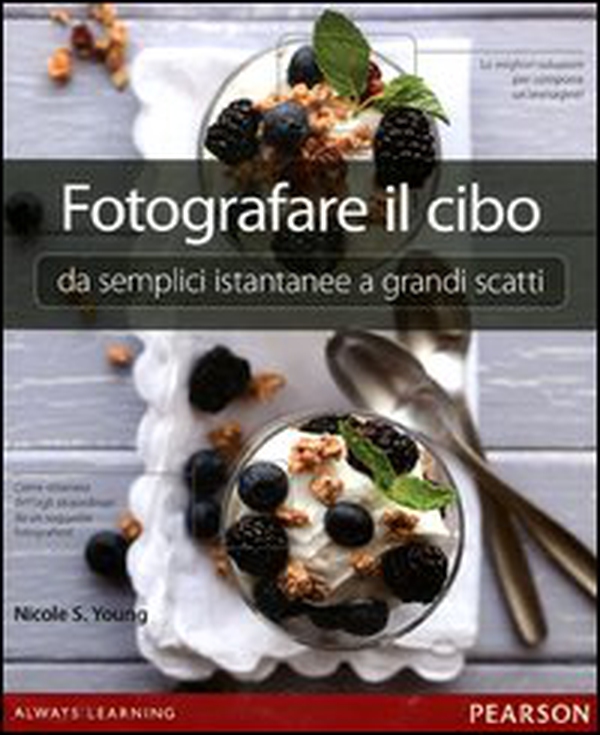 Fotografare il cibo. Da semplici istantanee a grandi scatti - Librerie.coop Fotografare il cibo. Da semplici istantanee a grandi scatti - Librerie.coop