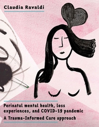 Perinatal mental health, loss experiences, and COVID-19 pandemic. A trauma-informed care approach - Librerie.coop