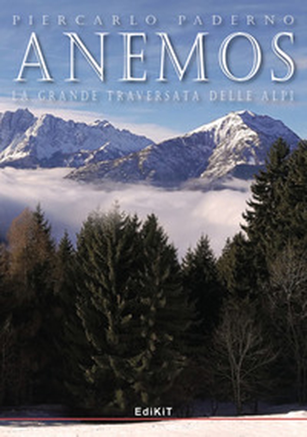 Anemos. La grande traversata delle Alpi - Librerie.coop Anemos. La grande traversata delle Alpi - Librerie.coop