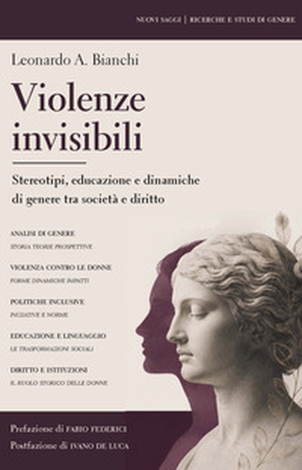 Violenze invisibili. Stereotipi, educazione e dinamiche di genere tra società e diritto - Librerie.coop