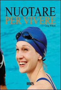 Nuotare per vivere - Librerie.coop Nuotare per vivere - Librerie.coop