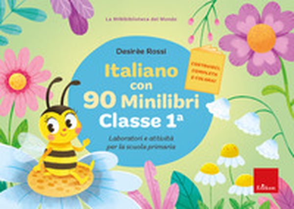 Italiano con 90 minilibri. Classe 1. Laboratori e attività per la scuola primaria - Librerie.coop Italiano con 90 minilibri. Classe 1. Laboratori e attività per la scuola primaria - Librerie.coop