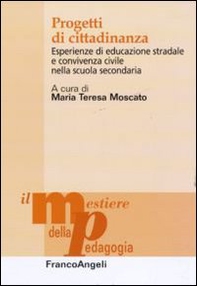 Progetti di cittadinanza. Esperienze di educazione stradale e convivenza civile nella scuola secondaria - Librerie.coop