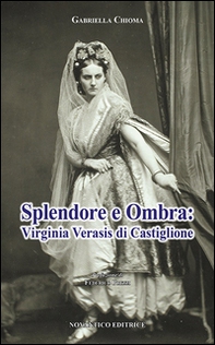 Splendore e ombra: Virginia Verasis di Castiglione - Librerie.coop Splendore e ombra: Virginia Verasis di Castiglione - Librerie.coop