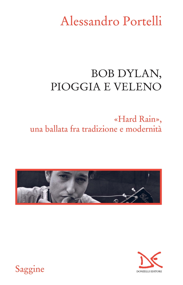 Bob Dylan, pioggia e veleno - Librerie.coop Bob Dylan, pioggia e veleno - Librerie.coop