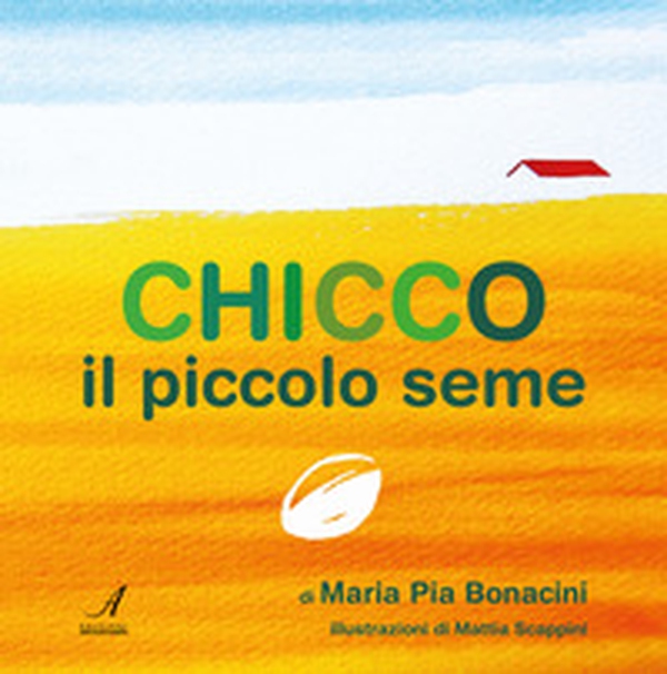 Chicco il piccolo seme - Librerie.coop Chicco il piccolo seme - Librerie.coop