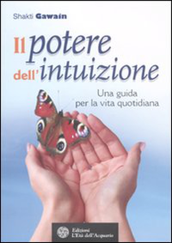 Il potere dell'intuizione. Una guida per la vita quotidiana - Librerie.coop Il potere dell'intuizione. Una guida per la vita quotidiana - Librerie.coop