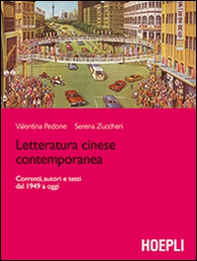 Letteratura cinese contemporanea. Correnti, autori e testi dal 1949 a oggi - Librerie.coop Letteratura cinese contemporanea. Correnti, autori e testi dal 1949 a oggi - Librerie.coop