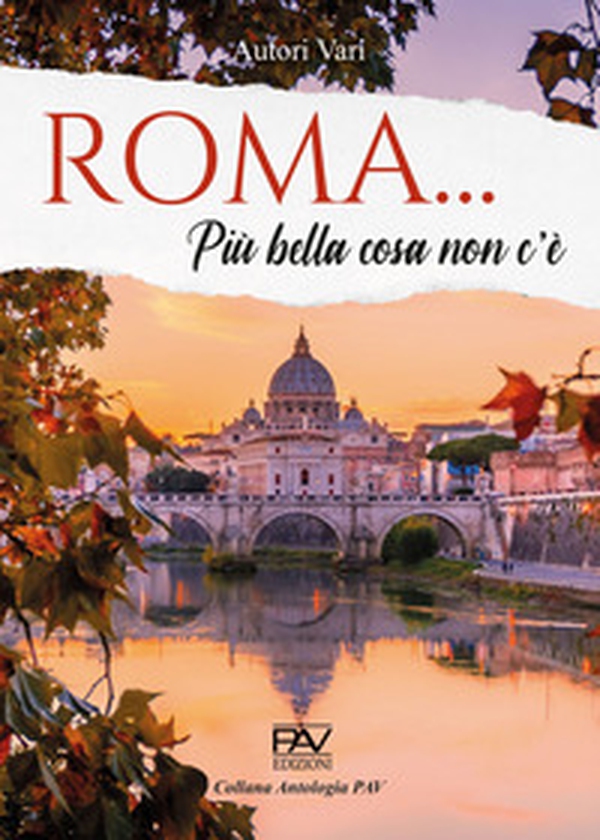 Roma... Più bella cosa non c'è - Librerie.coop Roma... Più bella cosa non c'è - Librerie.coop