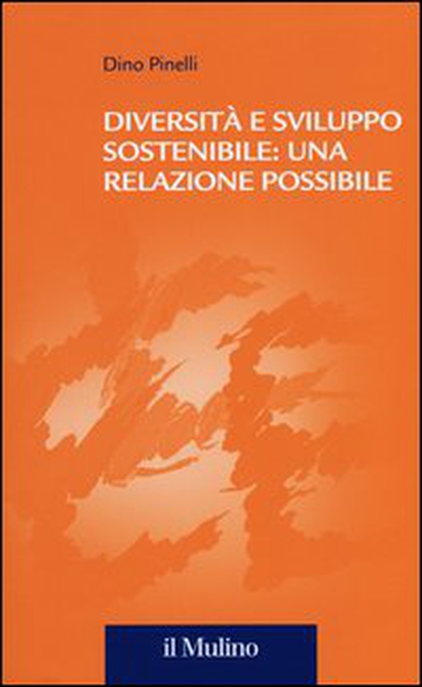 Diversità e sviluppo sostenibile: una relazione possibile - Librerie.coop Diversità e sviluppo sostenibile: una relazione possibile - Librerie.coop