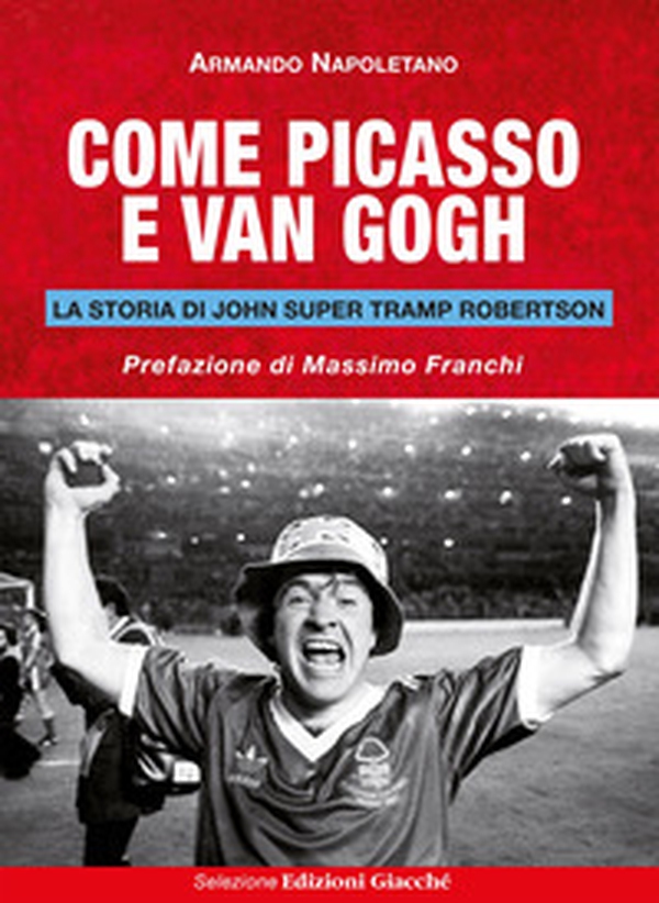 Come Picasso e Van Gogh. La storia di John Super Tramp Robertson - Librerie.coop