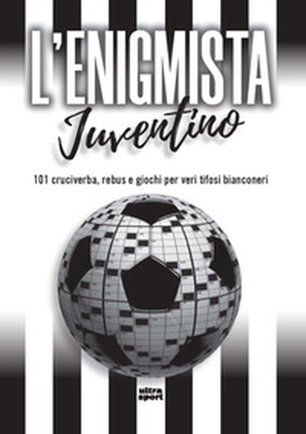 L'enigmista juventino. 101 cruciverba, rebus e giochi per veri tifosi bianconeri - Librerie.coop L'enigmista juventino. 101 cruciverba, rebus e giochi per veri tifosi bianconeri - Librerie.coop