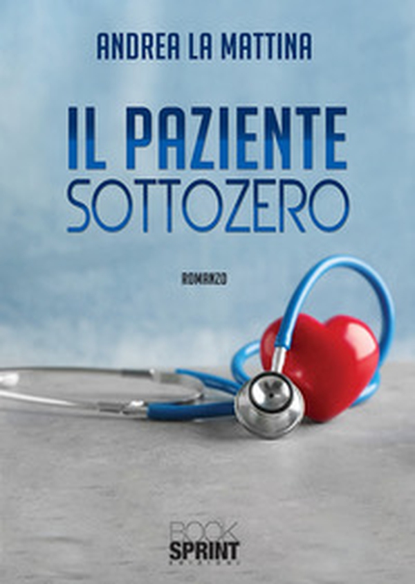 Il paziente sottozero - Librerie.coop Il paziente sottozero - Librerie.coop