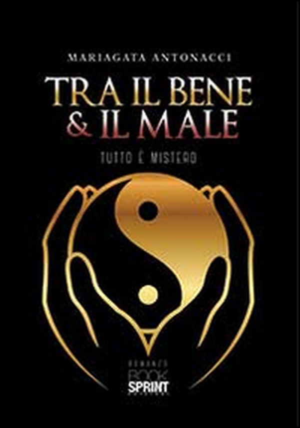 Tra il bene e il male. Tutto è mistero - Librerie.coop Tra il bene e il male. Tutto è mistero - Librerie.coop