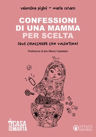 Confessioni di una mamma per scelta (Due chiacchiere con Valentina) - Librerie.coop