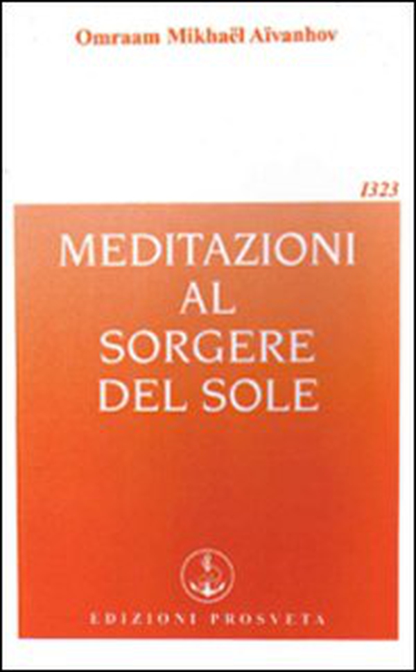 Meditazioni al sorgere del sole - Librerie.coop